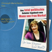 Das total gefälschte Geheim-Tagebuch vom Mann von Frau Merkel (Gekürzte Fassung) - N N - Hörbuch