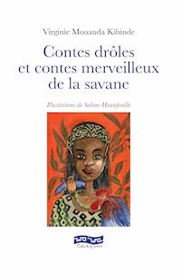 Contes drôles et contes merveilleux de la savane - Virginie Mouanda Kibinde - E-Book