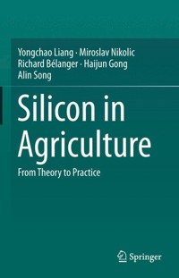 Silicon in Agriculture - Yongchao Liang - E-Book