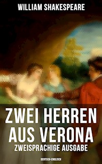 Zwei Herren aus Verona (Zweisprachige Ausgabe: Deutsch-Englisch) - William Shakespeare - E-Book