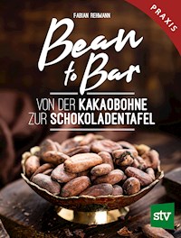 Bean to Bar - Fabian Rehmann - E-Book