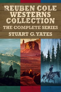 Reuben Cole Westerns Collection - Stuart G. Yates - E-Book