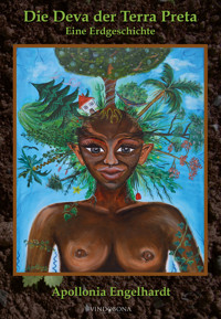 Die Deva der Terra Preta - Apollonia Engelhardt - E-Book