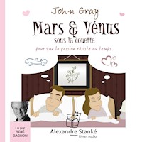 Mars et Vénus sous la couette - John Gray - Hörbuch
