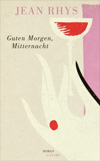 Guten Morgen, Mitternacht - Jean Rhys - E-Book