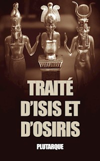 Traité d’Isis et d’Osiris - Plutarque - E-Book