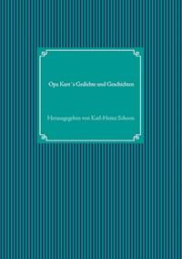 Opa Kurt´s Gedichte und Geschichten - - E-Book