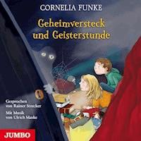 Geheimversteck und Geisterstunde - Cornelia Funke - Hörbuch