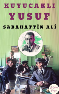Kuyucaklı Yusuf - Sabahattin Ali - E-Book
