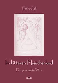 Ernst Goll: Im bitteren Menschenland - Christian Teissl - E-Book