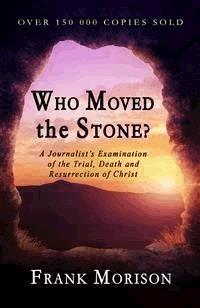 Who Moved the Stone? - Frank Morison - E-Book