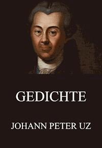 Gedichte - Johann Peter Uz - E-Book