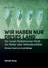 Wir haben nur dieses Land - Kurt O Wyss - E-Book
