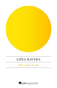 Der Lack ist ab - Lidia Ravera - E-Book