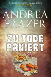 Zu Tode paniert - Andrea Frazer - E-Book