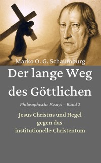 Der lange Weg des Göttlichen - Marko O. G. Schaumburg - E-Book