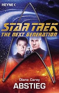 Star Trek - The Next Generation: Abstieg - Diane Carey - E-Book
