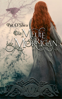 Die Meute der Mórrigan - Pat O'Shea - E-Book
