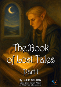 The Book of Lost Tales, Part 1 - J.R.R. Tolkien - E-Book