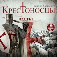Крестоносцы. Часть 2 - Генрик Сенкевич - Hörbuch