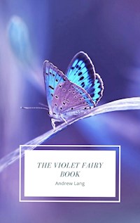 The Violet Fairy Book - Andrew Lang - E-Book