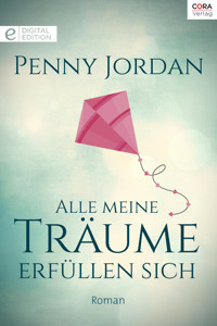 Alle meine Träume erfüllen sich - Penny Jordan - E-Book