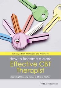 How to Become a More Effective CBT Therapist - - E-Book