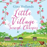 Little Village of Second Chances - Gina Hollands - Hörbuch