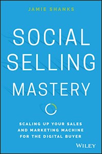 Social Selling Mastery - Jamie Shanks - E-Book