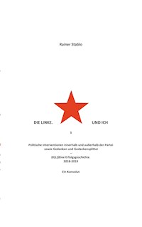 Die Linke. Und ich 3 - Rainer Stablo - E-Book