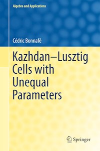 Kazhdan-Lusztig Cells with Unequal Parameters - Cédric Bonnafé - E-Book
