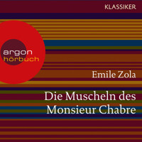Die Muscheln des Monsieur Chabre (Ungekürzte Lesung) - Émile Zola - Hörbuch