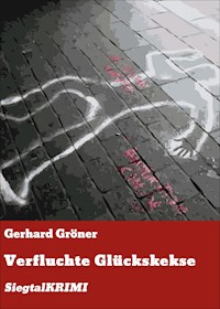 Verfluchte Glückskekse - Gerhard Gröner - E-Book