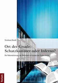 Ort der Gnade, Schatzkammer oder Inferno? - Shoshana Brandt - E-Book