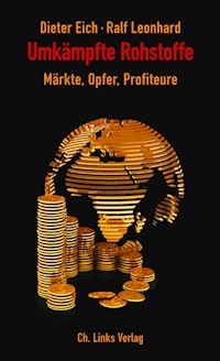 Umkämpfte Rohstoffe - Dieter Eich - E-Book