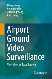 Airport Ground Video Surveillance - Xiang Zhang - E-Book