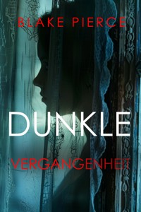 Dunkle Vergangenheit - Blake Pierce - E-Book