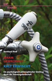 Warm gewechselt - kalt erwischt - Bernhard Riedl - E-Book