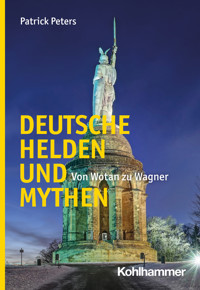 Deutsche Helden und Mythen - Patrick Peters - E-Book