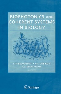 Biophotonics and Coherent Systems in Biology -  - E-Book