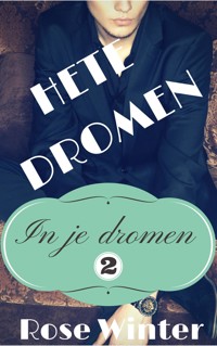 Hete dromen - Rose Winter - E-Book