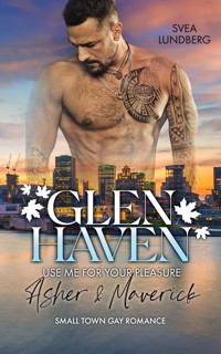 Glen Haven - Use me for your pleasure - Svea Lundberg - E-Book