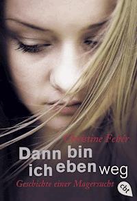 Dann bin ich eben weg - Christine Fehér - E-Book