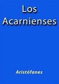Los Acarnienses - Aristófanes - E-Book
