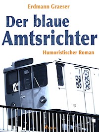 Der blaue Amtsrichter - Erdmann Graeser - E-Book