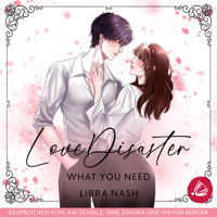 LoveDisaster – WHAT YOU NEED - Libra Nash - Hörbuch