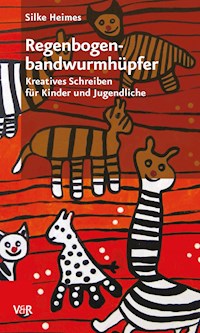 Regenbogenbandwurmhüpfer - Silke Heimes - E-Book