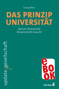 Das Prinzip Universität - Georg Mein - E-Book
