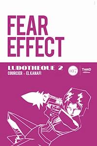 Ludothèque n°2 : Fear Effect - Nicolas Courcier - E-Book