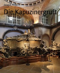 Die Kapuzinergruft - Joseph Roth - E-Book